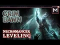 Necromancer Leveling - Grim Dawn