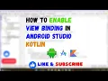 How to Enable View Binding in Android Kotlin Mobile App Development