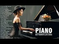 Download Lagu Beautiful Romantic Piano Love Songs Ever - Sweet Love Songs 70s 80s 90s - Best Relaxing Piano Music