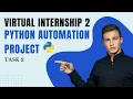 Python Automation Project Virtual Internship 2 Task 2