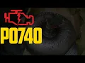 P0740 Code Meaning Causes How To Fix It