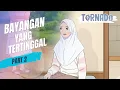 Lagu BAYANGAN YANG TERTINGGAL PART 2 - ANIMASI SEKOLAH