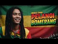 Lagu PELANGI - BOMERANG ‼️ REGGAE COVER BY BLEGA MUSIC AI 