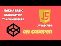 Make A Basic Calculator That Can Java Script CodePen