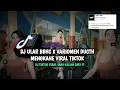 Lagu DJ ULAR BBHC X VARIOMEN DUCTH MENGKANE VIRAL TIKTOK TERBARU 2023