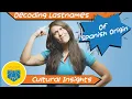 Decoding Lastnames of Spanish Origin