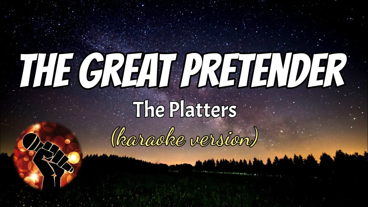 THE GREAT PRETENDER - THE PLATTERS (karaoke version) THE GREAT PRETENDER - THE PLATTERS (karaoke version)