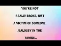 Download Lagu YOU'RE NOT REALLY BROKE, JUST A VICTIM OF SOMEONE JEALOUSY IN THE FAMILY.