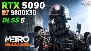 METRO Redux Next-Gen + DLSS 5 on RTX 5090 | 4K