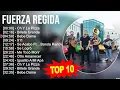Lagu Fuerza Regida 2025 MIX ~ Top 10 Best Songs ~ Greatest Hits ~ Full Album