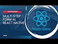 React Native Project - Multi Step Form