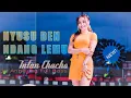 #NyusuBenNdangLemu #IntanChacha Intan Chacha - Nyusu Ben Ndang Lemu  (OFFICIAL DJ) {DJ ANGKLUNG }
