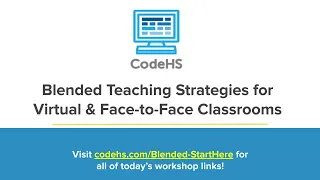 CodeHS Webinar Teaching in a Blended Setting with CodeHS