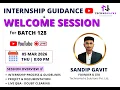 Internship Guidance Welcome Session Batch 128 TechnoHacks Solutions Pvt Ltd Sandip Gavit