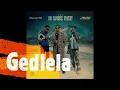 Felo Le Tee - Gedlela (Feat Mellow, Sleazy, Keynote & LK Deepstix)