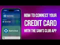How To Connect Credit Card On Sams Club App Quick Guide