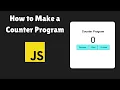 How to Create a Counter Program Using JavaScript