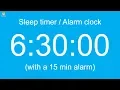 Download Lagu 6 hour 30 minute Sleep timer / Alarm clock (with a 15 min alarm)