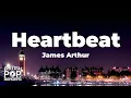 Download Lagu James Arthur - Heartbeat (Lyrics)
