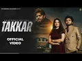 Download Lagu TAKKAR (Official Video)Masoom Sharma | Fiza Choudhary,Chandan Chachiya | Latest Haryanvi Songs 