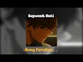 Download Lagu -Rony Parulian-Sepenuh Hati (Speed Up, Reverb)