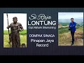 Download Lagu DOMPAK SINAGA - SI RAJA LONTUNG (Official Video)