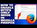 How To Enable HTTPS Only Mode in Mozilla Firefox Browser Guide