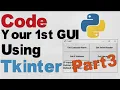 Code Your 1st GUI with Python Part 3