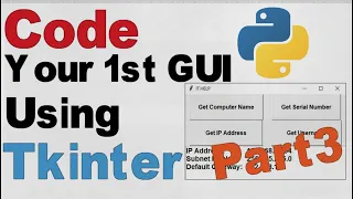 Code Your 1st GUI with Python Part 3