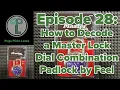 Ep28 How To Decode A Master Lock Dial Combination Padlock By Feel