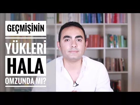 Geçmişinin Yükleri Hala Omzunda mı? YouTube video detay ve istatistikleri