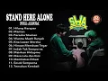 Download Lagu STAND HERE ALONE FULL ALBUM 🔵 MUSIK 24 JAM INDONESIA