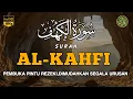 Download Lagu SURAH AL-KAHFI MERDU JUMAT BERKAH | PEMBUKA PINTU REZEKI | PENENANG HATI \u0026 PIKIRAN | By Alaa Aqel