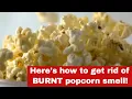 How to Get Rid of Burnt Popcorn Smell Detailed Guide