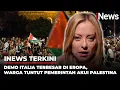 Download Lagu Ricuh! Warga Italia Demo Besar-besaran Imbas Pemerintah Tak Akui Palestina | iNews Terkini