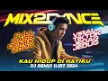 Download Lagu MIX2DANCE | ILIR7 | KAU HIDUP DIHATIKU | DJ Remix