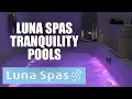 Tranquility Pools from Luna Spas