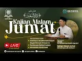Download Lagu KAJIAN RUTIN MALAM JUM'AT - USTADZ H.MUHAMMAD SODIK
