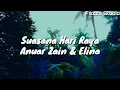Download Lagu Suasana Hari Raya - Anuar Zain \u0026 Elina | Berlalulah Sudah Ramadhan [ Lirik ]
