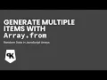 Generate multiple items using Array from