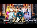 GIDAN SARAUTA SEASON 5 EPISODE 11