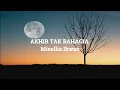 Download Lagu Misellia - Akhir Tak Bahagia (Lyric Video)