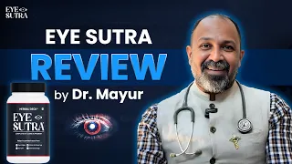 Eye Sutra Review by Dr Mayur Sankhe | Best Ayurvedic Eye Care Formula for Weak Eyesight