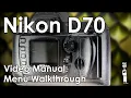 Nikon D70 Menu System Walkthrough with Explanations