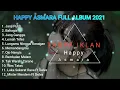 Download Lagu HAPPY ASMARA FULL ALBUM 2021 JANJI PUTIH I BAHAGIA I TANPA IKLAN