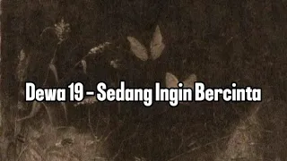 Download Dewa19 - Sedang Ingin Bercinta | Lagu Viral di Tiktok MP3