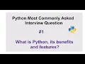 Python Interview Questions - what is python its benefits and features