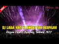 Download Lagu DJ LARA HATI X ANDAI TAK BERPISAH !! DUGEM FUNKOT KENCANG TERBARU 2022