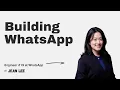 Building WhatsApp with Jean Lee