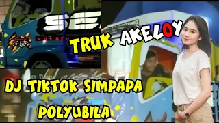 dj tiktok simpapa polyubila versi truk akeloy